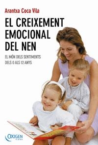 CREIXEMENT EMOCIONAL DEL NEN.EL MON DELS SENTIMENTS DELS 0 A | 9788483303207 | COCA VILA,ARANTXA | Libreria Geli - Librería Online de Girona - Comprar libros en catalán y castellano