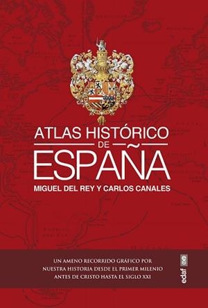 ATLAS HISTÓRICO DE ESPAÑA | 9788441441262 | CANALES,CARLOS/DEL REY,MIGUEL | Libreria Geli - Librería Online de Girona - Comprar libros en catalán y castellano