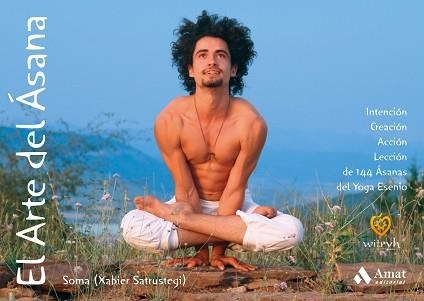 EL ARTE DEL ÁSANA | 9788497355490 | SATRUSTEGI,XABIER | Llibreria Geli - Llibreria Online de Girona - Comprar llibres en català i castellà