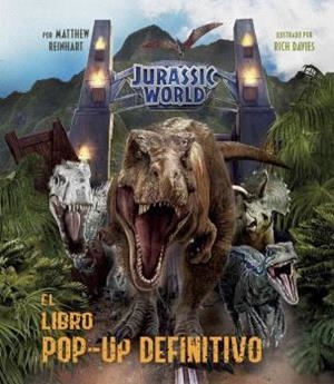 JURASSIC WORLD: EL LIBRO POP-UP DEFINITIVO | 9788467946826 | REINHART,MATTHEW | Llibreria Geli - Llibreria Online de Girona - Comprar llibres en català i castellà