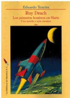 RUY DRACH.LOS PRIMEROS HOMBRES EN MARTE | 9788412415049 | TEXEIRA,EDUARDO | Libreria Geli - Librería Online de Girona - Comprar libros en catalán y castellano