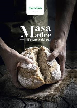 MASA MADRE.LA ESENCIA DEL PAN | 9788416902408 | Llibreria Geli - Llibreria Online de Girona - Comprar llibres en català i castellà