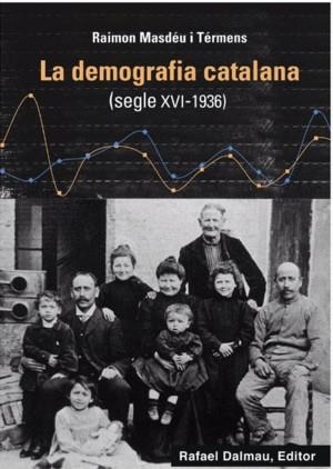 LA DEMOGRAFIA CATALANA(SEGLE XVI-1936) | 9788423208760 | MASDÉU I TÉRMENS,RAIMON | Libreria Geli - Librería Online de Girona - Comprar libros en catalán y castellano