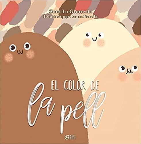 EL COLOR DE LA PELL | 9788412412055 | LA GROTTERIA,CONI | Libreria Geli - Librería Online de Girona - Comprar libros en catalán y castellano