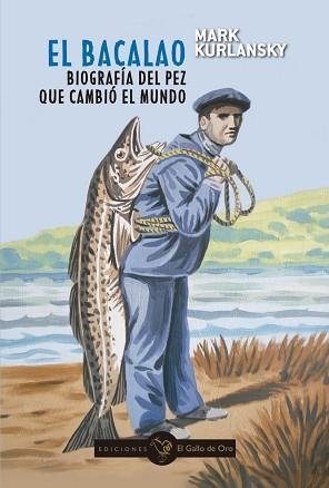 EL BACALAO.HISTORIA DEL PEZ QUE CAMBIÓ EL MUNDO | 9788412340174 | KUERLANSKY,MARK | Libreria Geli - Librería Online de Girona - Comprar libros en catalán y castellano