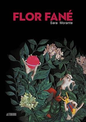 FLOR FANÉ | 9788418215780 | MORANTE, SARA | Libreria Geli - Librería Online de Girona - Comprar libros en catalán y castellano