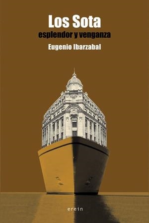 LOS SOTA.ESPLENDOR Y VENGANZA | 9788491097334 | IBARZÁBAL ARAMBERRI, EUGENIO | Libreria Geli - Librería Online de Girona - Comprar libros en catalán y castellano