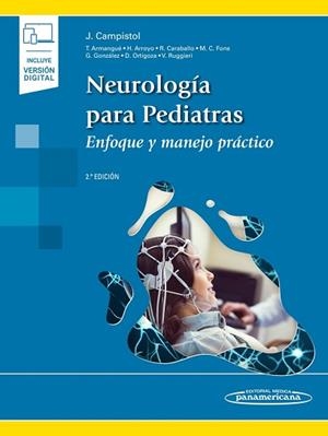 NEUROLOGÍA PARA PEDIATRAS.ENFOQUE Y MANEJO PRÁCTICO | 9788491107149 | CAMPISTOL PLANA, JAIME/ARMANGUÉ, THAIS/ARROYO, HUGO/CARABALLO, ROBERTO H/FONS ESTUPIÑA, MARÍA DEL CA | Llibreria Geli - Llibreria Online de Girona - Comprar llibres en català i castellà