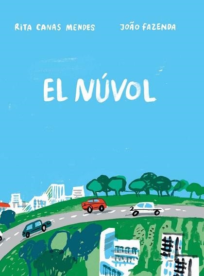 EL NÚVOL | 9788409339655 | CANAS MENDES,RITA/FAZENDA,JOAO | Libreria Geli - Librería Online de Girona - Comprar libros en catalán y castellano