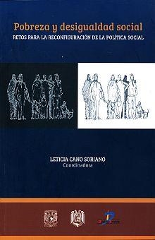 POBREZA Y DESIGUALDAD SOCIAL.RETOS PARA LA RECONFIGURACION DE LA POLITICA SOCIAL | 9786070246715 | CANO SORIANO,LETICIA | Llibreria Geli - Llibreria Online de Girona - Comprar llibres en català i castellà
