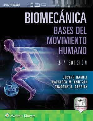 BIOMECÁNICA.BASES DEL MOVIMIENTO HUMANO(5ª EDICIÓN 2022) | 9788418563478 | HAMILL,J./KNUTZEN,K. | Libreria Geli - Librería Online de Girona - Comprar libros en catalán y castellano