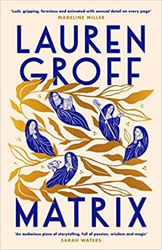 MATRIX.THE NEW YORK TIMES BESTSELLER | 9781785151903 | GROFF,LAUREN | Llibreria Geli - Llibreria Online de Girona - Comprar llibres en català i castellà