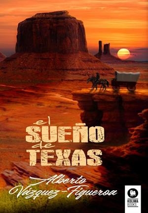 EL SUEÑO DE TEXAS | 9788418811333 | VÁZQUEZ-FIGUEROA,ALBERTO | Llibreria Geli - Llibreria Online de Girona - Comprar llibres en català i castellà