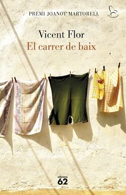 EL CARRER DE BAIX(PREMI JOANOT MARTORELL 2021) | 9788429779974 | FLOR,VICENT | Libreria Geli - Librería Online de Girona - Comprar libros en catalán y castellano