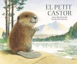 EL PETIT CASTOR | 9788412201406 | MC DONALD,AMI | Libreria Geli - Librería Online de Girona - Comprar libros en catalán y castellano
