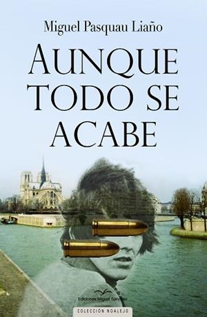 AUNQUE TODO SE ACABE | 9788471692108 | PASQUAU LIAÑO,MIGUEL | Libreria Geli - Librería Online de Girona - Comprar libros en catalán y castellano