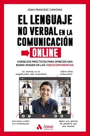 EL LENGUAJE NO VERBAL EN LA COMUNICACIÓN ONLINE | 9788418114762 | CÁNOVAS TOMÀS,JOAN FRANCESC | Llibreria Geli - Llibreria Online de Girona - Comprar llibres en català i castellà