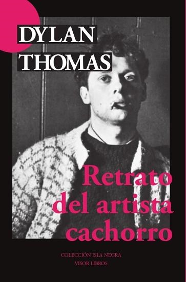 RETRATO DEL ARTISTA CACHORRO | 9788498956016 | THOMAS,DYLAN | Libreria Geli - Librería Online de Girona - Comprar libros en catalán y castellano