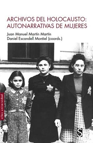 ARCHIVOS DEL HOLOCAUSTO.AUTONARRATIVAS DE MUJERES | 9788419077011 | A.A.D.D. | Libreria Geli - Librería Online de Girona - Comprar libros en catalán y castellano