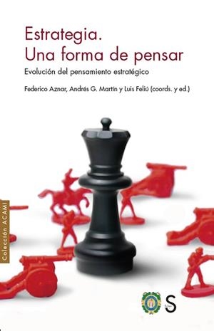 ESTRATEGIA.UNA FORMA DE PENSAR.EVOLUCIÓN DEL PENSAMIENTO ESTRATÉGICO | 9788419077134 | A.A.D.D. | Libreria Geli - Librería Online de Girona - Comprar libros en catalán y castellano