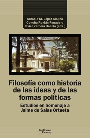 FILOSOFÍA COMO HISTORIA DE LAS IDEAS Y DE LAS FORMAS POLÍTICAS | 9788418981173 | A.A.D.D. | Llibreria Geli - Llibreria Online de Girona - Comprar llibres en català i castellà