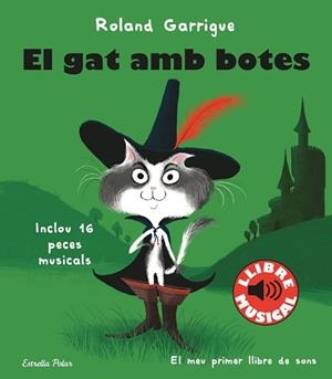 EL GAT AMB BOTES(LLIBRE MUSICAL) | 9788413890067 | GARRIGUE, ROLAND | Libreria Geli - Librería Online de Girona - Comprar libros en catalán y castellano