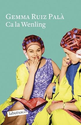 CA LA WENLING | 9788418572661 | RUIZ PALÀ,GEMMA | Libreria Geli - Librería Online de Girona - Comprar libros en catalán y castellano