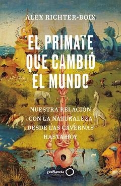 EL PRIMATE QUE CAMBIÓ EL MUNDO | 9788408252139 | RICHTER-BOIX,ALEX | Llibreria Geli - Llibreria Online de Girona - Comprar llibres en català i castellà
