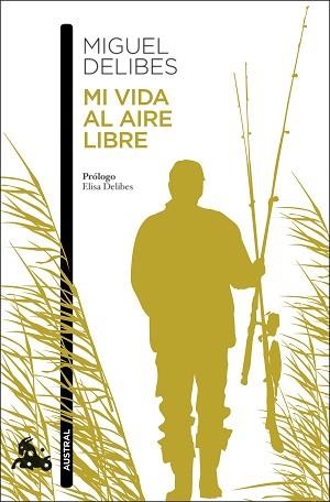 MI VIDA AL AIRE LIBRE | 9788423360703 | DELIBES,MIGUEL | Libreria Geli - Librería Online de Girona - Comprar libros en catalán y castellano