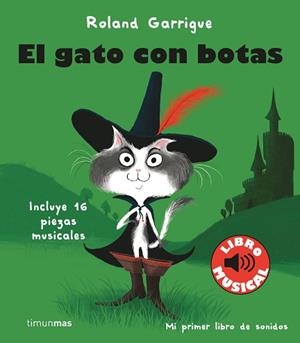 EL GATO CON BOTAS.LIBRO MUSICAL | 9788408244318 | GARRIGUE,ROLAND | Libreria Geli - Librería Online de Girona - Comprar libros en catalán y castellano
