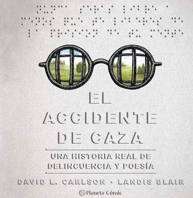 EL ACCIDENTE DE CAZA | 9788491749257 | CARLSON,DAVID/BLAIR,LANDIS | Libreria Geli - Librería Online de Girona - Comprar libros en catalán y castellano