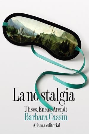 LA NOSTALGIA.ULISES,ENEAS,ARENDT | 9788413626130 | CASSIN,BARBARA | Libreria Geli - Librería Online de Girona - Comprar libros en catalán y castellano