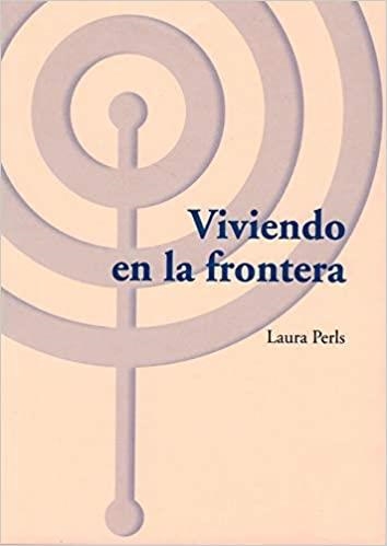 VIVIENDO EN LA FRONTERA | 9788494627231 | PERLS,LAURA | Llibreria Geli - Llibreria Online de Girona - Comprar llibres en català i castellà