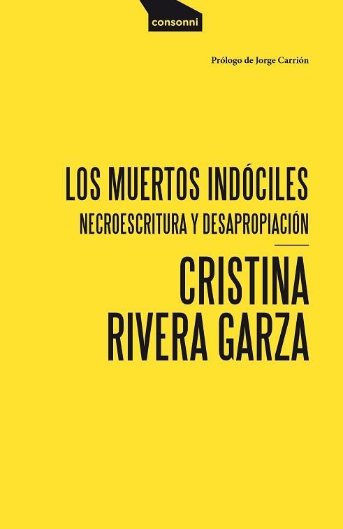 LOS MUERTOS INDÓCILES | 9788416205714 | RIVERA GARZA,CRISTINA | Libreria Geli - Librería Online de Girona - Comprar libros en catalán y castellano