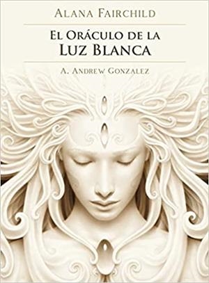 EL ORÁCULO DE LA LUZ BLANCA | 9782813224644 | FAIRCHILD,ALANA | Libreria Geli - Librería Online de Girona - Comprar libros en catalán y castellano