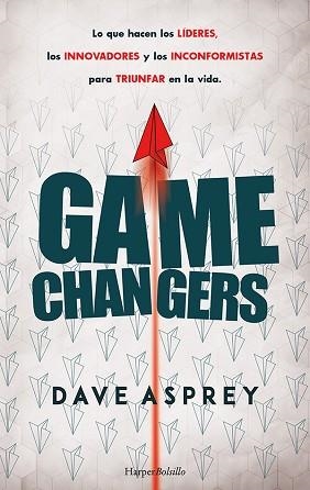 GAME CHANGERS.LO QUE HACEN LOS LÍDERES,LOS INNOVADORES Y LOS INCONFORMISTAS PARA TRIUNFAR EN LA VIDA | 9788418623318 | ASPREY,DAVE | Llibreria Geli - Llibreria Online de Girona - Comprar llibres en català i castellà