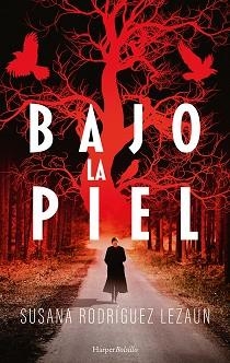 BAJO LA PIEL | 9788418623349 | RODRÍGUEZ LEZAUN,SUSANA | Libreria Geli - Librería Online de Girona - Comprar libros en catalán y castellano