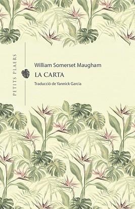 LA CARTA | 9788418908231 | SOMERSET MAUGHAM,WILLIAM  | Libreria Geli - Librería Online de Girona - Comprar libros en catalán y castellano