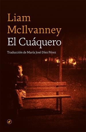 EL CUÁQUERO | 9788418059223 | MCILVANNEY,LIAM | Libreria Geli - Librería Online de Girona - Comprar libros en catalán y castellano