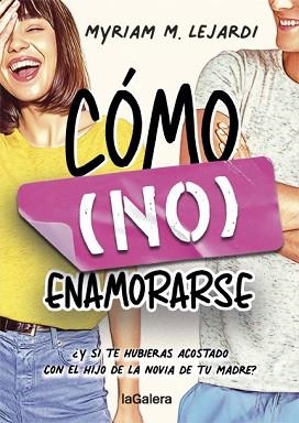 CÓMO (NO) ENAMORARSE | 9788424670955 | LEJARDI,MYRIAM | Libreria Geli - Librería Online de Girona - Comprar libros en catalán y castellano