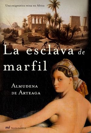 LA ESCLAVA DE MARFIL | 9788427031449 | ARTEAGA,ALMUDENA DE | Llibreria Geli - Llibreria Online de Girona - Comprar llibres en català i castellà