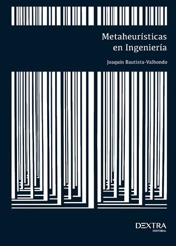 METAHEURÍSTICAS EN INGENIERÍA | 9788417946432 | BAUTISTA-VALHONDO, JOAQUÍN | Libreria Geli - Librería Online de Girona - Comprar libros en catalán y castellano