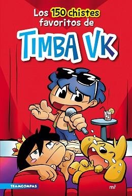 LOS 150 CHISTES FAVORITOS DE TIMBA VK | 9788427049284 | TIMBA VK | Llibreria Geli - Llibreria Online de Girona - Comprar llibres en català i castellà