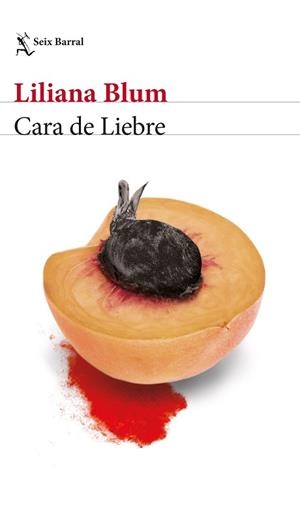 CARA DE LIEBRE | 9788432239519 | BLUM,LILIANA | Libreria Geli - Librería Online de Girona - Comprar libros en catalán y castellano