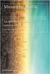 LO QUE NOS DEBEMOS UNOS A OTROS.UN NUEVO CONTRATO SOCIAL | 9788449338939 | SHAFIK,MINOUCHE | Libreria Geli - Librería Online de Girona - Comprar libros en catalán y castellano
