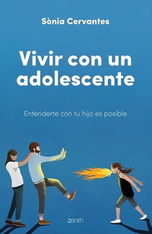 VIVIR CON UN ADOLESCENTE.ENTENDERTE CON TU HIJO ES POSIBLE | 9788408250722 | CERVANTES,SÒNIA | Llibreria Geli - Llibreria Online de Girona - Comprar llibres en català i castellà