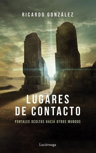 LUGARES DE CONTACTO | 9788418015939 | GONZÁLEZ,RICARDO | Libreria Geli - Librería Online de Girona - Comprar libros en catalán y castellano