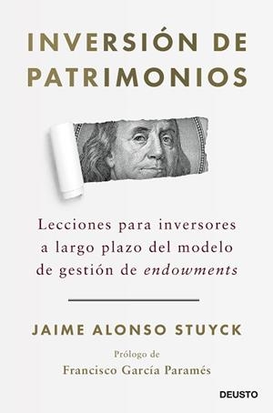 INVERSIÓN DE PATRIMONIOS.LECCIONES PARA INVERSORES A LARGO PLAZO DEL MODELO DE GESTIÓN DE ENDOWMENTS | 9788423433230 | ALONSO STUYCK,JAIME | Libreria Geli - Librería Online de Girona - Comprar libros en catalán y castellano