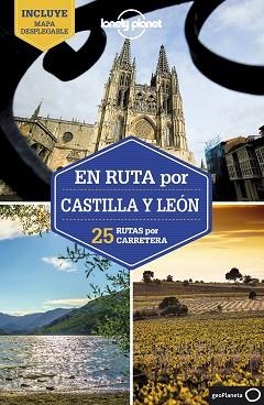 EN RUTA POR CASTILLA Y LEÓN(LONELY PLANET.EDICIÓN 2022) | 9788408250494 | GONZALO,IGOR | Libreria Geli - Librería Online de Girona - Comprar libros en catalán y castellano