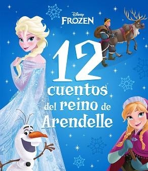 FROZEN.12 CUENTOS DEL REINO DE ARENDELLE | 9788418939518 |   | Libreria Geli - Librería Online de Girona - Comprar libros en catalán y castellano
